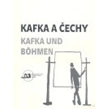 Kafka a Čechy/Kafka und Bohmen