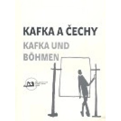 Kafka a Čechy/Kafka und Bohmen
