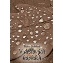 V dešťových kapkách