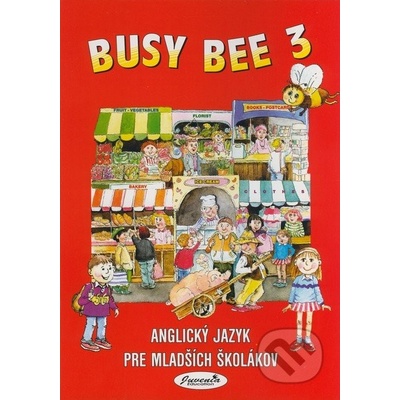 Busy Bee 3: Metodická príručka k učebnici anglického jazyka -