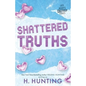 Shattered Truths (Alternate Edition) | Helena Hunting (ISBN: 9781989185520)