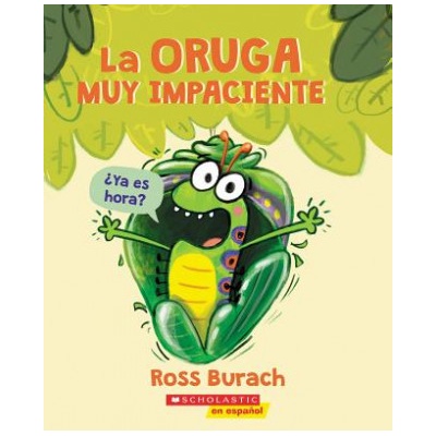 La Oruga Muy Impaciente