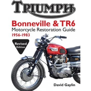 Triumph Bonneville and TR6 Motorcycle Restoration Guide