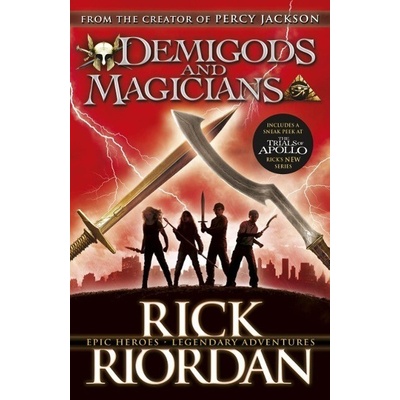 Demigods and Magicians - Three Stories from the World of Percy Jackson and the Kane Chronicles Riordan RickPaperback