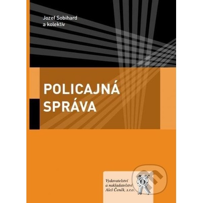 Policajná správa - Sobihard Jozef a kolektív