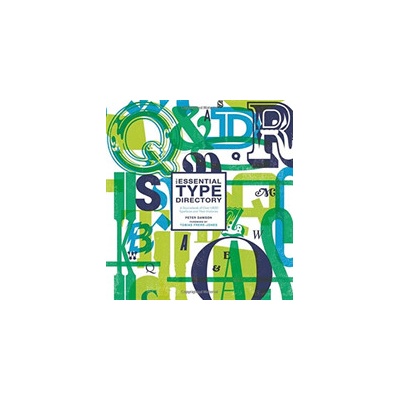 The Essential Type Directory: 1,500 Typefaces from All Ages and Designers