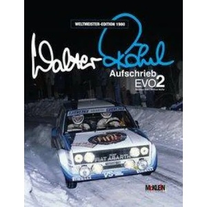 Walter Röhrl - Aufschrieb Evo2 | Wilfried Müller, Reinhard Klein (ISBN: 9783947156313)