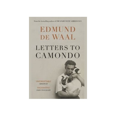 Letters to Camondo - Edmund de Waal