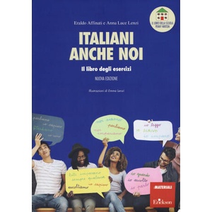 Italiani anche noi. Il libro degli esercizi della scuola di Penny Wirton | Eraldo Affinati, Anna Luce Lenzi (ISBN: 9788859019169)