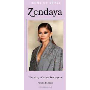 Icons of Style - Zendaya: The Story of a Fashion Icon (ISBN: 9781802798074)