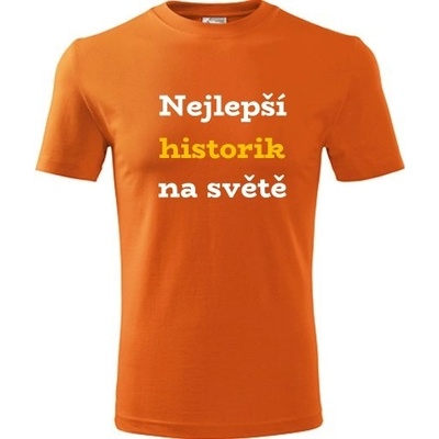 Tričko nejlepší historik na světě dárek pro historika oranžové