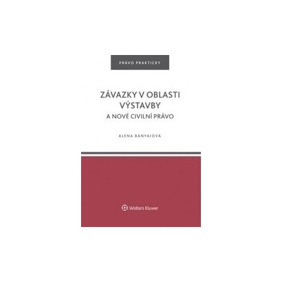 Závazky v oblasti výstavby a nové civilní právo