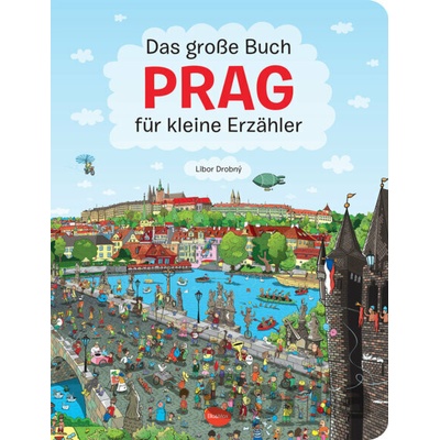 Das Grosse Buch PRAG für kleine Erzähler
