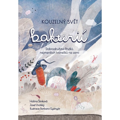 Kouzelný svět bakterií