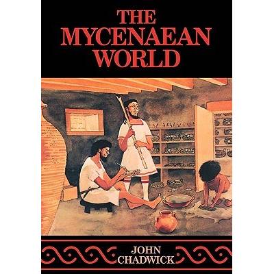The Mycenaean World - J. Cuddwick, J. Chadwick