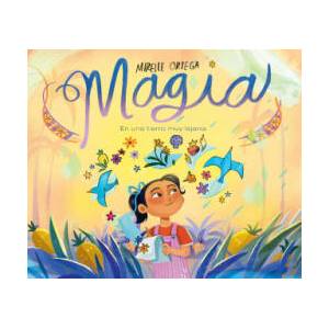 Magia. En Una Tierra Muy Lejana / Magic. One Upon a Faraway Land | Ortega, Mirelle (ISBN: 9781644737958)