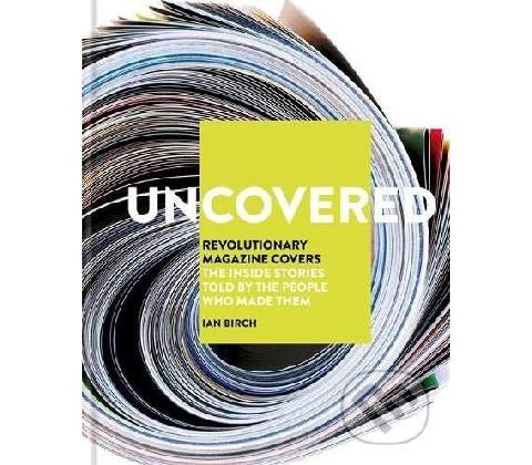 Uncovered - Ian Birch