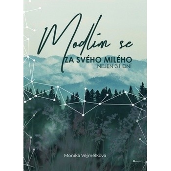 Modlím se za svého milého - Monika Vejmělková