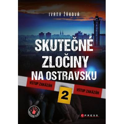 Skutečné zločiny na Ostravsku 2 - Ivana Žáková