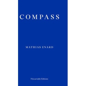 Compass | Mathias Enard (ISBN: 9781910695234)