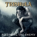 TRISHULA - BECOMING THE ENEMY, CD