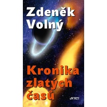 Kronika zlatých časů - Volný Zdeněk