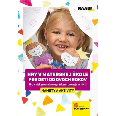 Hry v materskej škole pre deti od dvoch rokov - Barbora Kováčová, Lucie Víchová, Katarína Dutková