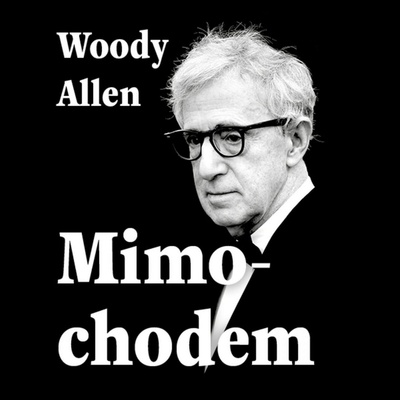 Mimochodem - Woody Allen - Čte Černý Tomáš
