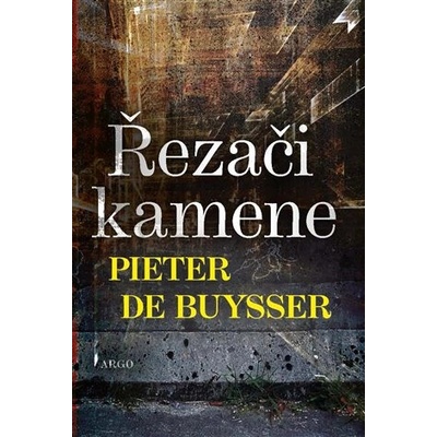 Řezači kamene - Pieter De Buysser