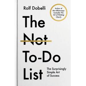 The Not-To-Do List | Rolf Dobelli (ISBN: 9781805464228)
