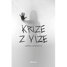 Krize z vize - Andrea Sztefková