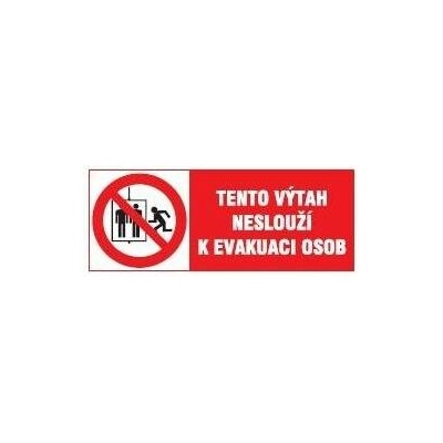 Tento výtah neslouží k evakuaci osob, samolepka