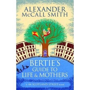 Bertie's Guide to Life and Mothers