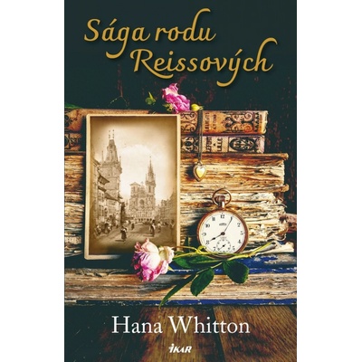 Sága rodu Reissových - Hana Whitton