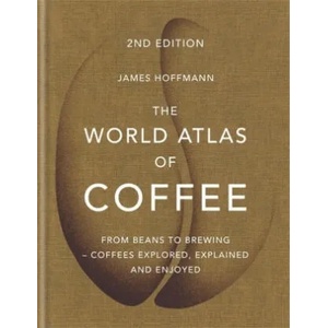 The World Atlas of Coffee (ISBN: 9781784724290)