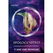 Spoločenstvo - Tajomstvo havraních krídel - Laura Ensi