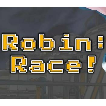 Robin: Race!