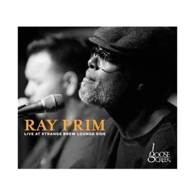 Ray Prim - Live At The Strange Brew Lounge Side CD