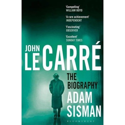 John le Carré: The Biography - - Adam Sisman
