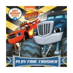 Get Ready Books #3: Play Fair, Crusher (Blaze and the Monster Machines) | Random House (ISBN: 9780593483909)