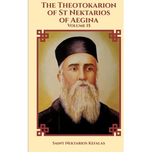 The Theotokarion of St Nektarios of Aegina | Nun Christina, Anna Skoubourdis (ISBN: 9781447813729)