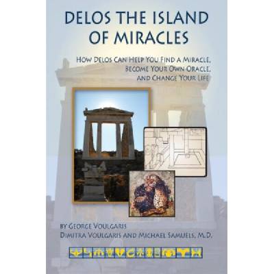 Delos the Island of Miracles | Michael Samuels, George Voulgaris, Iven Lourie