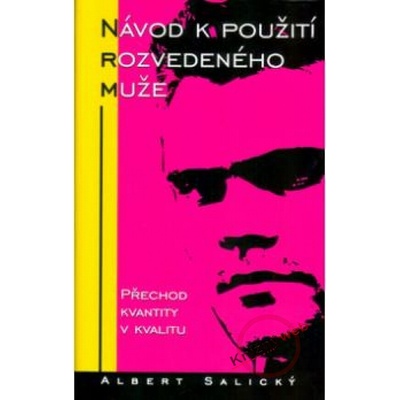 Návod k použití rozvedeného muže - Albert Salický