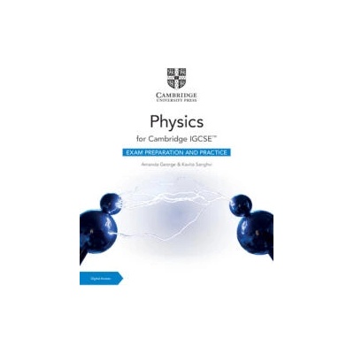 Cambridge IGCSE Physics Exam Preparation and Practice with Digital Access (2 Years) | Amanda George, Kavita Sanghvi