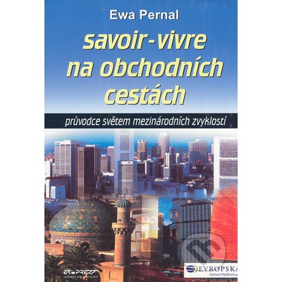 Savoir Vivre na obchodních cestách - Ewa Pernal