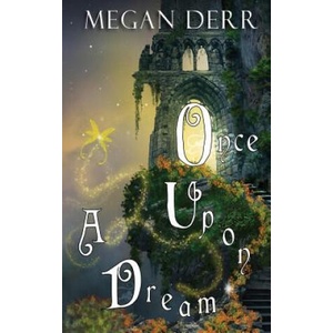 Once Upon a Dream | Megan Derr (ISBN: 9781539555872)