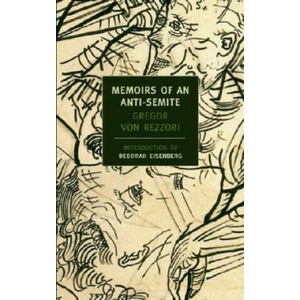 Memoirs Of An Anti-Semite | Gregor Rezzori (ISBN: 9781590172469)