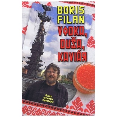 Vodka, duša, kaviár - Boris Filan