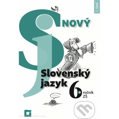 Nový Slovenský jazyk 6. ročník ZŠ - I. časť