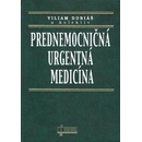 Prednemocničná urgentná medicína - Viliam Dobiáš a kol.